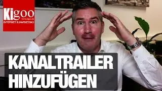 YouTube Kanaltrailer hinzuf&uuml;gen - So funktioniert's!