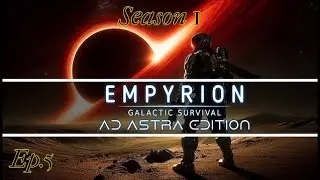Empyrion Galactic Survival Version 1.13 Ad Astra 2 Ep.5