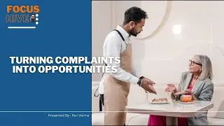 Turning Complaints into Opportunities