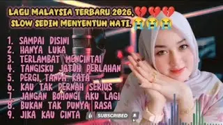 LAGU TERBARU TERPOPULER 2026.BIKIN SEDIH DAN GALAU.💔💔💔.TEMAN UNTUK KERJA DAN SANTAI.🎧🎧🎤🎤🎶🎶