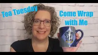 Tea Tuesday: Come Wrap with Me // Magic Mail Project