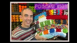 ПОДКАСТ ВЫПУСК 103 | Хуан &mdash; любитель пряжи!