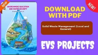 Solid Waste Management (Local and General) -- EVS PROJECT'S__ENVIRONMENT PROJECT PDF'S