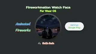 Fireworkmation Watch Face - Animated Fireworks Wear OS
