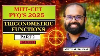 TRIGONOMETRIC FUNCTIONS MHT-CET PYQ'S 2025 PART 2 (TRIGONOMETRY)