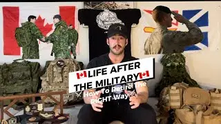 🇨🇦⚔️ Leaving the Military? Tips & Advice from a CAF Soldier Who’s Been There ⚔️🇨🇦 