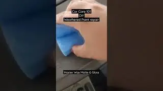 DiY Car paint repair: Master Wax Matte & Gloss  