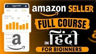 Amazon Seller Course in Hindi | Ecommerce Marketplace Practical Course | #amazonseller #ecommerce