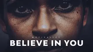 BELIEVE IN YOURSELF - Motivational Speech