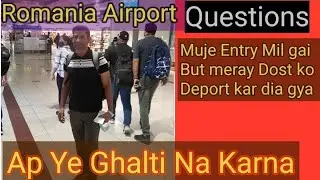 Romania Airport | How to get entry into Romania | Deport From Romania |