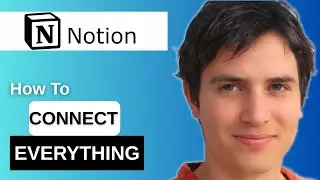 How To Connect Everything To Notion (Workflow Map)