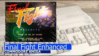 Commodore Amiga -=Final Fight Enhanced=-