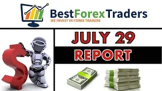 Forex BFT Performance Report - July 29