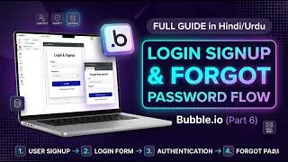 Part 6 | Bubble.io Login, Signup & Forgot Password Flow | Full Guide in Hindi/Urdu