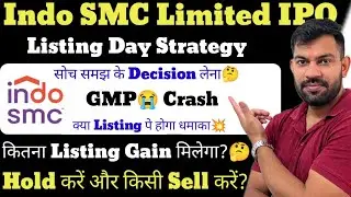 LISTING STRATEGY | INDO SMC IPO GMP TODAY | INDO SMC IPO |