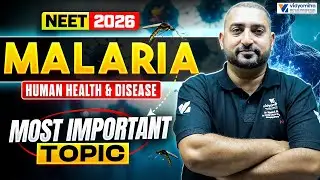 Malaria and Life Cycle of Plasmodium | Human Health & Disease Class 12th | NNEET 2026 Preparation