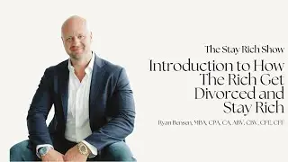 Introduction to How The Rich Get Divorced and Stay Rich