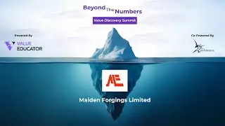 Maiden Forgings Limited &ndash; Beyond the Numbers | Value Discovery Summit 2025