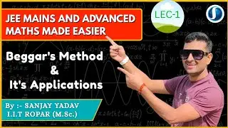 Beggar&rsquo;s Method Explained🔥Complete Concept & Applications |Class 12 Maths |JEE Mains & Advanced,L-1 