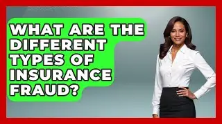 What Are The Different Types Of Insurance Fraud? - True Crime Lovers