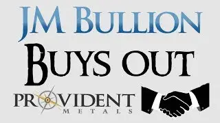 JM Bullion Buys Out Provident Metals - Good or Bad?