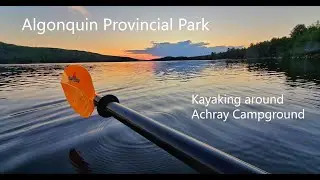 Algonquin Provincial Park: Kayaking around Achray Campground