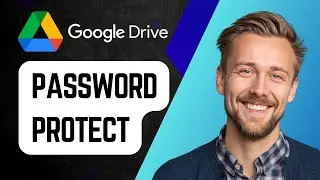 Как защитить паролем документ и ссылку на Google Диск | Пошаговое руководство 2025