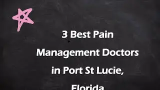 3 Best Pain Management Doctors in Port St Lucie, Florida | Pain Specialists
