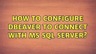 Ubuntu: How to configure DBeaver to connect with ms sql server?