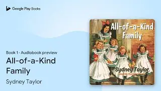 All-of-a-Kind Family Book 1 by Sydney Taylor &middot; Audiobook preview