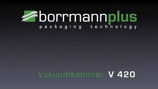 Vakuumkammer V420 | borrmannplus verpackungen