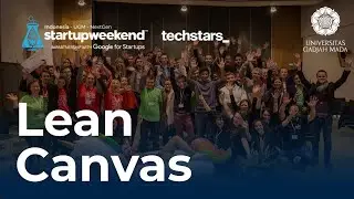 Lean Canvas - Techstars Startup Weekend Indonesia NextGen UGM