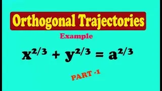 Engineering Maths 1 orthogonal trajectory example (PART-1)