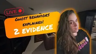 2 Evidence - Explaining Ghost Behaviors | Phasmophobia LIVE