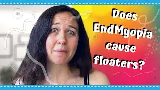 DOES ACTIVE FOCUS CAUSE EYE FLOATERS? | EndMyopia and Eye Floaters | Is EndMyopia Dangerous?