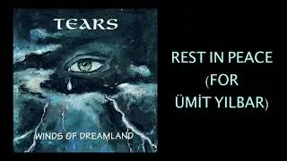 Tears - Rest in Peace for &Uuml;mit Yılbar (Official Audio)