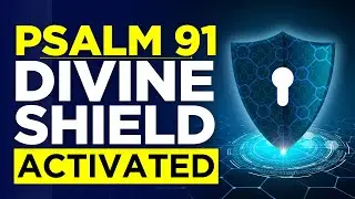 Most Powerful Psalm 91 Divine Protection Declarations | Spiritual Warfare & Unbreakable Shield