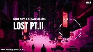 Lost Sky & Shiah Maisel - Lost pt. II [NCS Release] #NexusBeatsGlobal #nocopyrightmusic #edm 