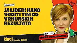 Kako voditi tim do vrhunskih rezultata - Irena Domjanović - TINEL52