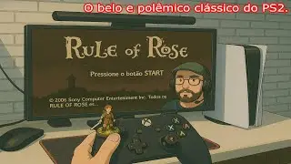 [Traduzido] Rule of Rose - O cl&aacute;ssico mais underground do ps2 - Parte 1