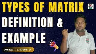 Type of Matrix | Row Matrix | Column Matrix | Diagonal Matrix | Trace of Matrix | By Ajay Sir