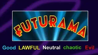 Futurama - Character Alignment