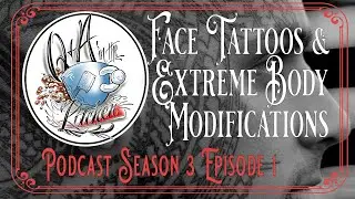 Face Tattoos & Extreme Body Modifications  - Q&A In the Kitchen Podcast S03 EP01