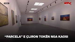 “Parcela” e çliron tokën nga kaosi | Express