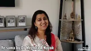 Ye sama cover by Dr Meghna A Nayak 