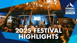 Kendal Mountain Festival Highlights 2025