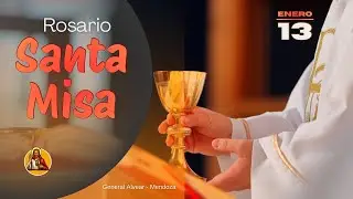 Rosario y Misa  13  de  ENERO  -  Pquia. Sagrado Corazón de Jesús - Gral. Alvear, Mendoza