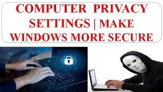 Computer privacy setting | Window privacy settings | What are effects of computer privacy | Hindi