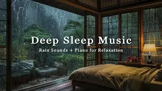 FALL INTO SLEEP INSTANTLY 🌙 Deep Sleep Music + Insomnia | Rain Sounds for Stress Relief, Anxiety