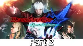 Devil May Cry 4 Special Edition Gameplay Walkthrough Part 2 | No Commentary